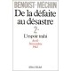 De La Defaite Au Desastre T.2 , L'esprit Trahi, Avril 1942-novembre 1942 - Jacques Benoist-mechin