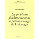 Les Problemes Fondamentaux De La Phenomenologie De Heidegger - Jean-marie Vaysse