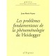 Les Problemes Fondamentaux De La Phenomenologie De Heidegger - Jean-marie Vaysse