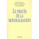 Les Proces De La Mondialisation - Edward Goldsmith , Jerry Mander