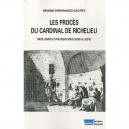Les Proces Du Cardinal De Richelieu , Droit, Grace Et Politique Sous Louis Le Juste - Helene Fernandez-lacote