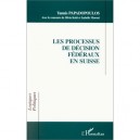 Les Processus De Decision Federaux En Suisse - Yannis Papadopoulos