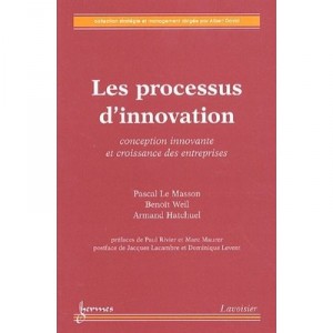 Les Processus D'innovation , Conception Innovante Et Croissance Des Entreprises - Armand Hatchuel , Pascal Le Masson , Benoit W