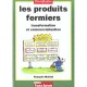 Les Produits Fermiers , Transformation Et Commercialisation - Francois Moinet