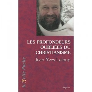 Les Profondeurs Oubliees Du Christianisme - Jean-yves Leloup