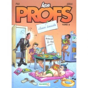 Les Profs T.6 , , Classe Touriste - Erroc , Pica