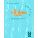 Les Programmes Scolaires , Des Disciplines Souveraines Au Socle Commun - Dominique Raulin