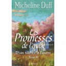 Les Promesses De L'aube T.3 - Micheline Duff