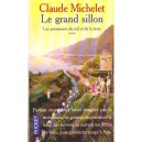 Les Promesses Du Ciel Et De La Terre T.3 : Le Grand Sillon - Claude Michelet