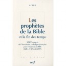 Les Prophetes De La Bible Et La Fin Des Temps - Acfeb