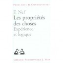 Les Proprietes Des Choses , Logique Et Experience - Frederic Nef