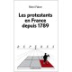 Les Protestants En France Depuis 1789 - Remi Fabre