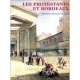 Les Protestants Et Bordeaux - Severine Pacteau De Luze