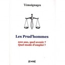 Les Prud'hommes , 200 Ans, Quel Avenir ? Quel Mode D4emploi ? - Collectif