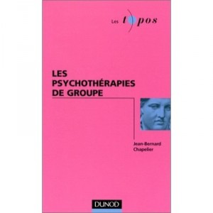 Les Psychoterapies De Groupe - Jean-bernard Chapelier