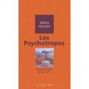 Les Psychotropes - Bernard Granger , Valerie Jalfre