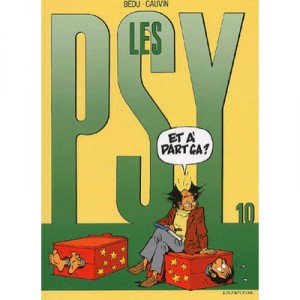 Les Psy T.10 , Et A Part Ca - Bernard Bedu , Raoul Cauvin
