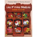 Les P'tites Poules , Album Collector - Christian Jolibois , Christian Heinrich