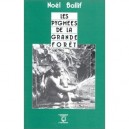 Les Pygmees De La Grande Foret - Noel Ballif