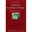 Les Quadratures De La Politique Economique , Les Infortunes De La Vertu - Frederic Lordon
