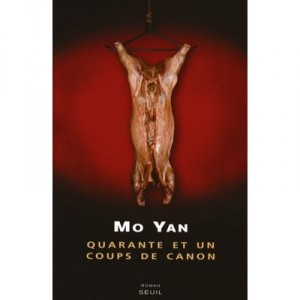 Quarante Et Un Coups De Canon - Mo Yan