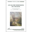 Les Quatre Dimensions De L'inceste , Comprehension Factuelle , Psychique , Systematique Et Ethique - Vincent Laupies