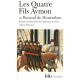Les Quatre Fils , Aymon Ou Renaud De Montauban - Anonyme