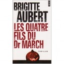 Quatre Fils Du Dr March (les) - Aubert Brigitte