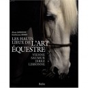 Les Hauts Lieux De L'art Equestre - Alain Laurioux , Guillaume Henry