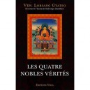 Les Quatre Nobles Verites - Lobsang Gyatso