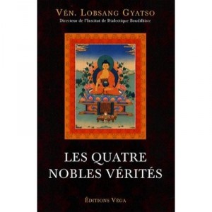 Les Quatre Nobles Verites - Lobsang Gyatso