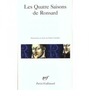 Les Quatre Saisons De Ronsard - Pierre De Ronsard