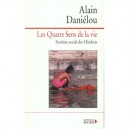 Les Quatre Sens De La Vie - Alain Danielou