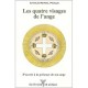 Les Quatre Visages De L'ange , S'ouvrir A La Presence De Son Ange - Charles-rafael Payeur