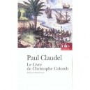 Le Livre De Christophe Colomb - Paul Claudel