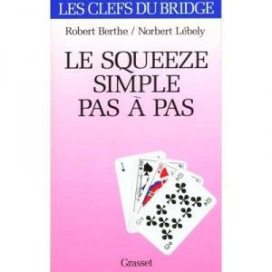 Le Squeeze Simple Pas A Pas - Berthe R. , Lebely N