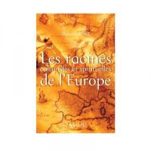 Les Racines Culturelles Et Spirituelles De L'europe - Reale , Giovanni