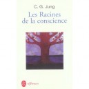 Les Racines De La Conscience - Carl-gustave Jung
