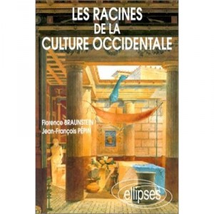 Les Racines De La Culture Occidentale - Florence Braunstein