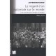 Le Regard D Un Diplomate Sur Le Monde , Les Racines Des Temps Nouveaux (1960-2010) - Jean-bernard Raimond