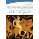 Les Racines Grecques Du Francais - Quentin Ludwig