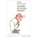 Nouvelles Du Racisme Ordinaire - Daniel Zimmermann