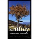 Les Radicalites Existentielles T.6 - Michel Onfray