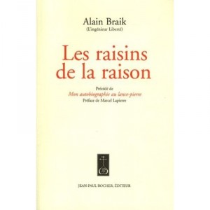 Les Raisins De La Raison - Alain Braik