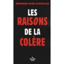 Les Raisons De La Colere - Bernard-alex Le Moullec