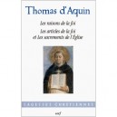 Les Raisons De La Foi , Les Articles De La Foi Et Les Sacrements - Thomas D' Aquin