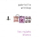 Les Rajahs Blancs - Gabrielle Wittkop