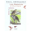 Les Rapaces D'europe Diurnes Et Nocturnes - Paul Geroudet , Michel Cuisin