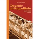 Devenir Metropolitain , Politique D'integration Et Parcours De Rapatries D'algerie En Metropole (1954-2005) - Yann Scioldo-zurc