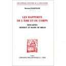Les Rapports De L'ame Et Du Corps Descartes, Diderot Et Maine De Biran - Baertschi
